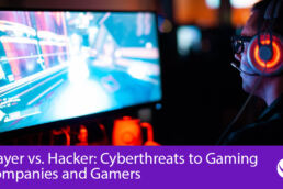 Cyberthreats to gaming companies