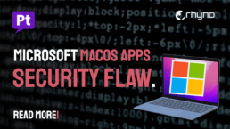 Microsoft macOS Apps Vulnerable to Hackers