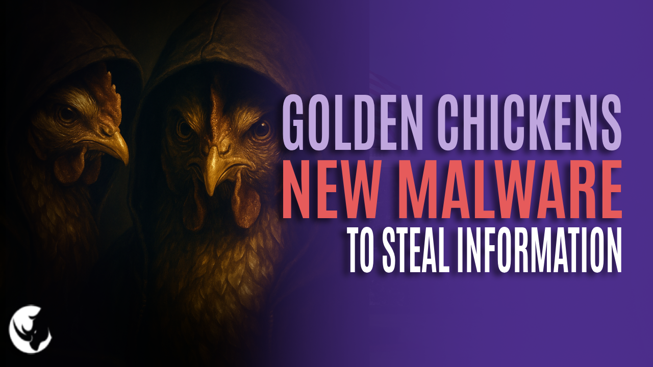 Golden Chickens Hackers Launch New Malware