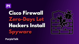 Cisco Firewall Zero-Days Let Hackers Install Permanent Spyware