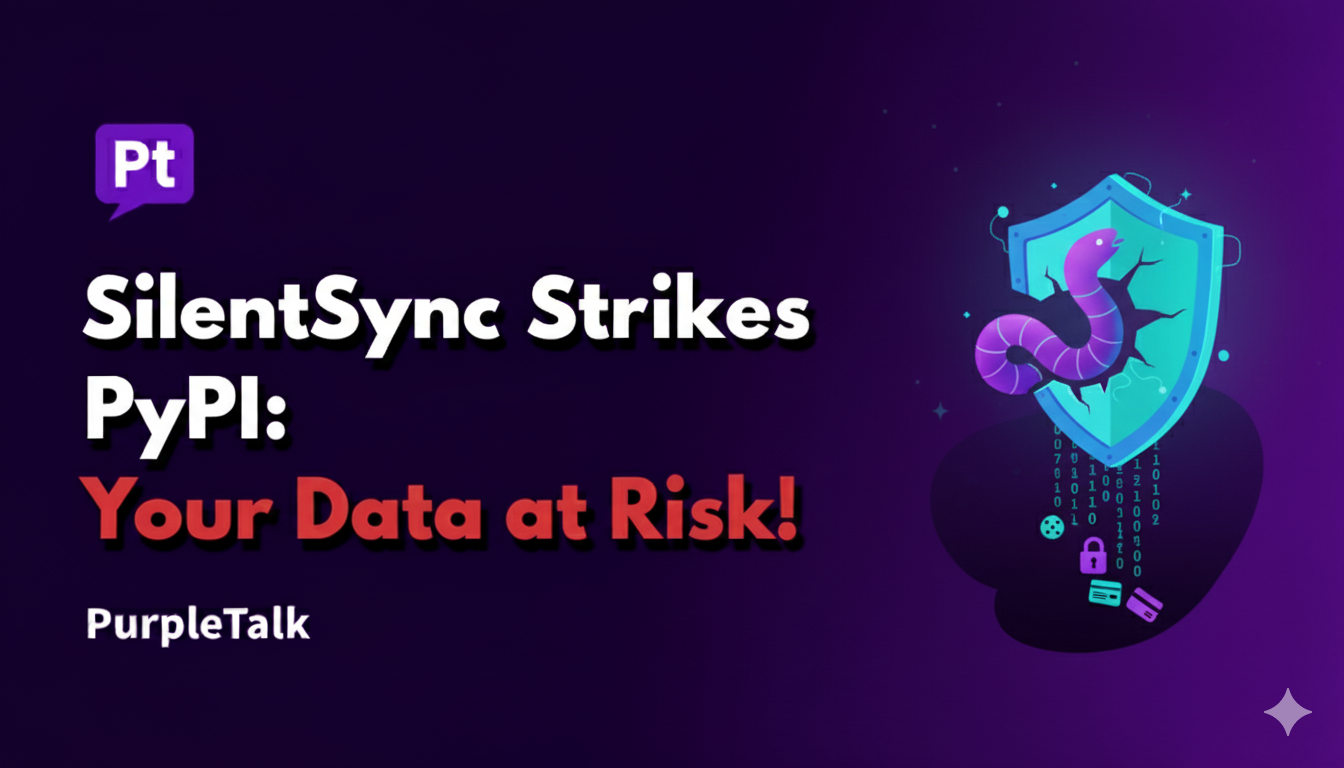SilentSync Strikes PyPI: Your Data at Risk!