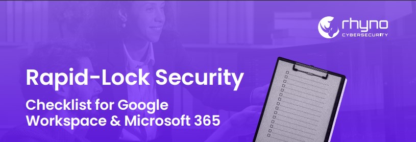 Microsoft 365 and Google Workspace security guide