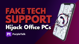 Scammers Hijack Office PCs with Fake Tech Support Calls and Malware