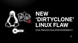 New 'DirtyClone' Linux Flaw Secretly Grants Hackers Full Control