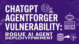 ChatGPT AgentForger Flaw: Rogue AI Workspace Agents